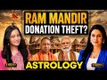 RAM MANDIR DONATION THEFT SHOCKING ASTROLOGY PREDICTIONS WHAT NEXT Astrologer Sharmistha