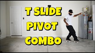 T Slide + Pivot Combo (Intermediate Level)
