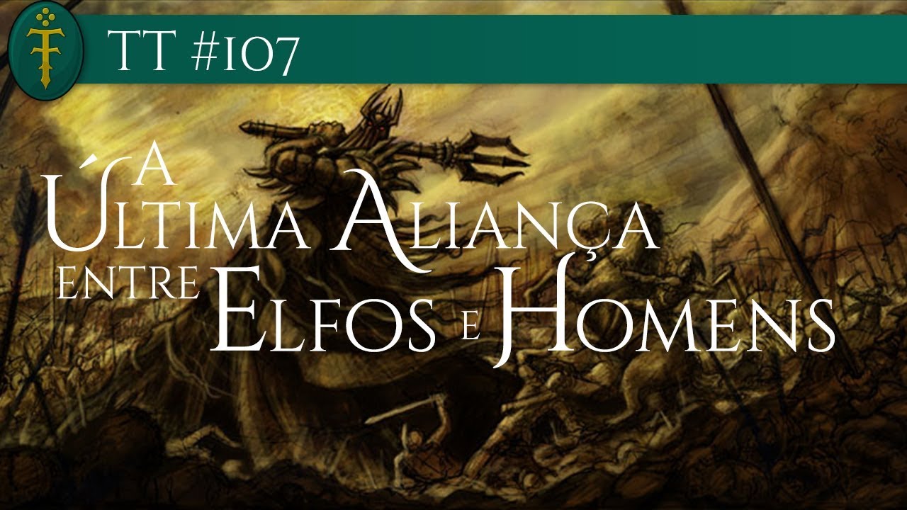 The Last Alliance of Elves and Men | TT #107