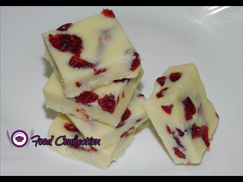 Cranberry Fudge | White Chocolate Fudge | Milk Chocolate - By Food Connection Video