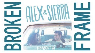 Alex &amp; Sierra - Broken Frame［lyrics］