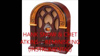 HANK SNOW &amp; CHET ATKINS   REMINISCING  INSTRUMENTAL