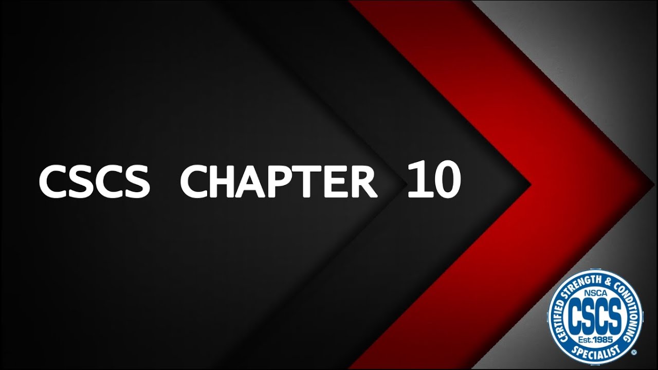 CSCS Study Guide: Chapter 10 Summary [Nutrition Strategies for Maximizing Performance]