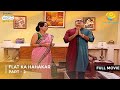 Flat Ka Hahakar FULL MOVIE Part 2 Taarak Mehta Ka Ooltah Chashmah Ep 477 478