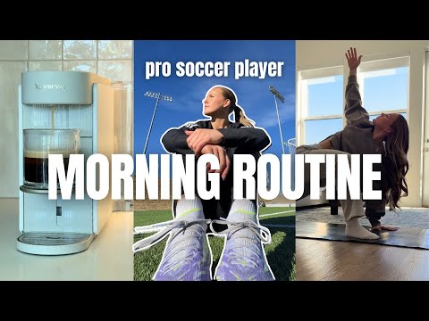 My Morning Routine as a Pro Soccer Player
