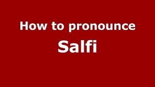How to pronounce Salfi