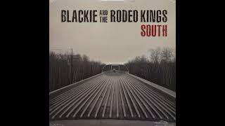 Blackie and the Rodeo Kings  "Everything I Am" (My Tip)