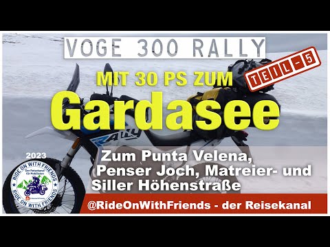 Motorradabenteuer Gardasee | Mit 30 PS über die Alpen | Letzter Teil | Voge 300 Rally