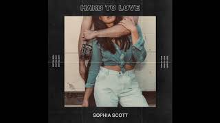 Sophia Scott Hard To Love