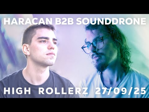 SoundDrone B2B Haracan - High Rollerz 27/09/2025