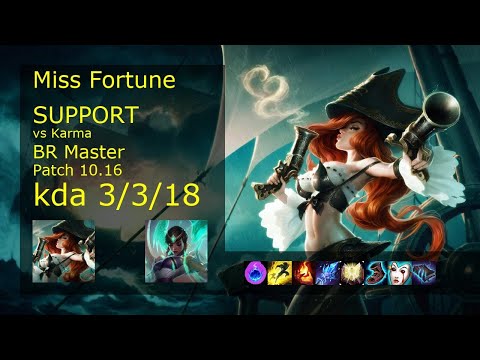 Miss Fortune Support vs Karma - BR Master 3/3/18 Patch 10.16 Gameplay