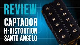 Captador H-Distortion Santo Angelo (review)