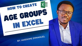 How to Create Age Groups in Excel