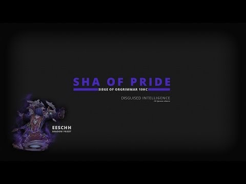 Sha of Pride - Siege of Orgrimmar 10M HEROIC (by Disguised Intelligence)