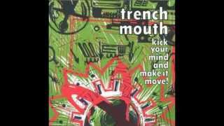 Trenchmouth - Making Money For The Freak Machines