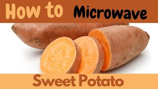 How To Microwave A Sweet Potato / Fastest Way To Cook Sweet Potatoes