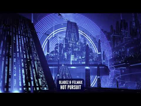 Gladez & Felmax - Hot Pursuit | Subsidia