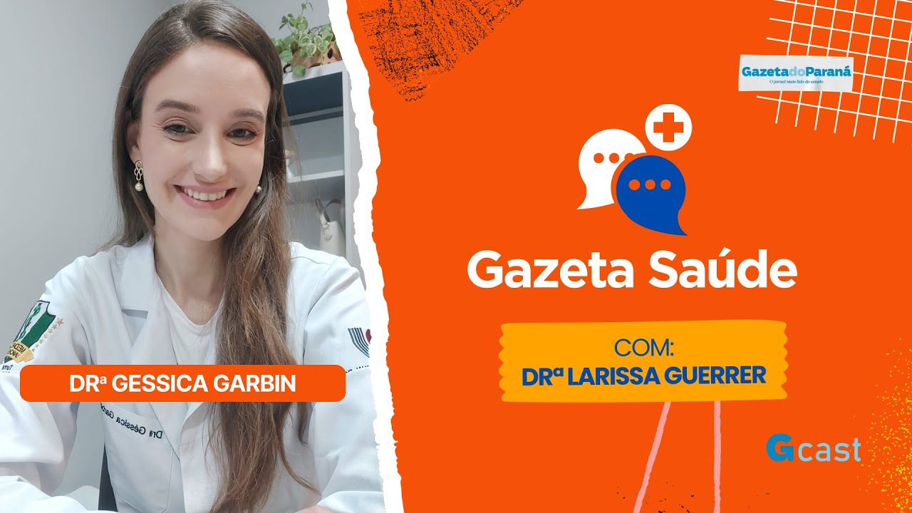 GAZETA SAÚDE – LARISSA GUERRER ENTREVISTA A DRa. GESSICA GARBIN, REUMATOLOGISTA