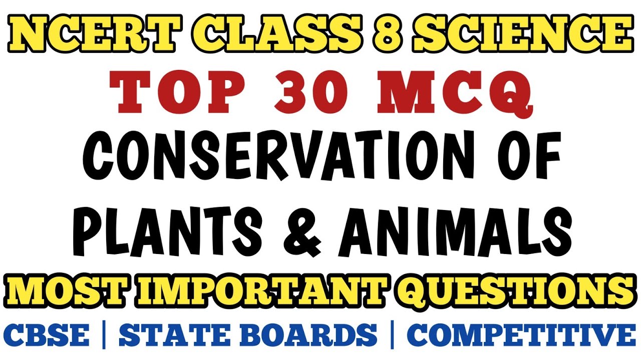 Watch video Best MCQ Class 8 Conservation of Plants and Animals Full Chapter | Ncert Class 8 Science Now Best MCQ Class 8 Conservation of Plants and Animals Full Chapter | Ncert Class 8 Science