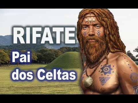 9 - Rifate - Pai dos Povos Celtas