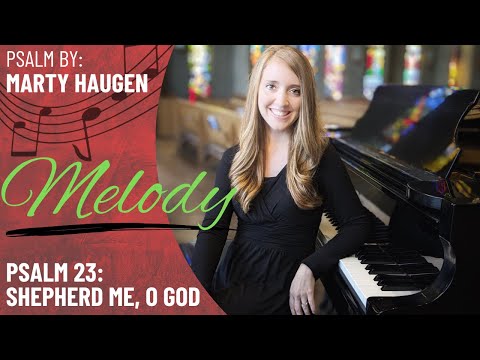 Psalm 23: Shepherd Me, O God (Melody)