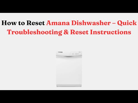 How to Reset Amana Dishwasher – Quick Troubleshooting & Reset Instructions