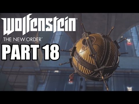 Wolfenstein The New Order Walkthrough Part 18 - PS4 Gameplay Review With Commentary 1080P