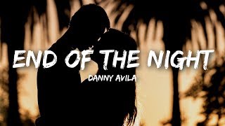 Download lagu Danny Avila - End Of The Night (Lyrics) mp3