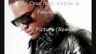 Taio Cruz feat Ke$Ha &amp; Fabolous - Dirty Picture (Remix) [HQ]