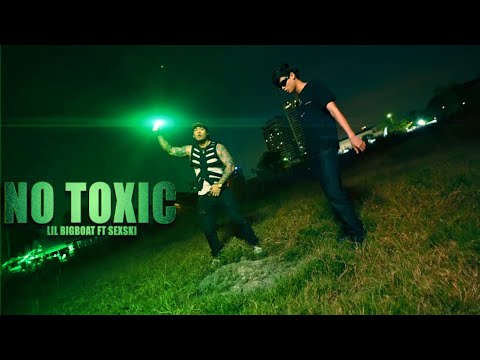 Lil Bigboat - No Toxic Ft. Sexski (Official Video)