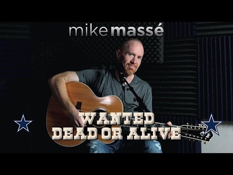 Wanted Dead or Alive (solo acoustic Bon Jovi cover) - Mike Massé