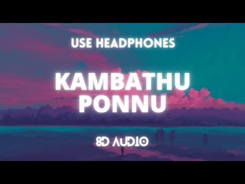| Kambathu ponnu ( 8D & Lyric Video ) | Sandakozhi 2 | Butter Skotch |