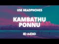 Kambathu Ponnu 8D Lyric Video Sandakozhi 2 Butter Skotch