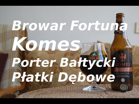 Browar Fortuna Komes Porter Bałtycki Płatki Dębowe PL