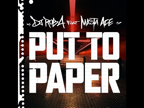 Dj Rob A feat Masta Ace-Put to Paper (main) Lyrics