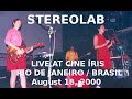 Stereolab - Live at Cine Íris - Rio de Janeiro/Brasil (18/08/2000) Audio