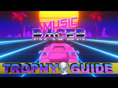 Music Racer Trophy & Achievement Guide | Platinum Walkthrough