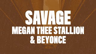Megan Thee Stallion &amp; Beyonce - Savage Remix (Lyrics)