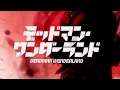 Deadman Wonderland -  Opening Uncensored