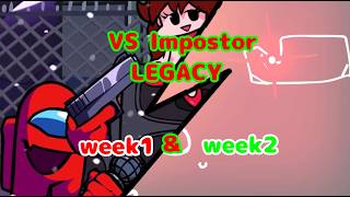 【FNF】インポスター達がパワーアップして帰ったきた!！VS Impostor LEGACY week1＆2