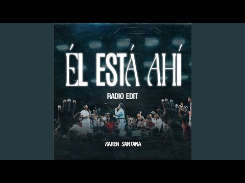 Él Está Ahí (Radio Edit)