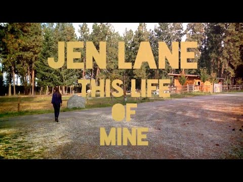 Jen Lane -  This Life of Mine (Official Video)