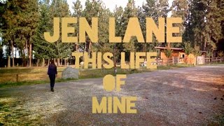 Jen Lane -  This Life of Mine (Official Video)