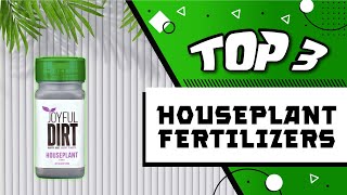 Best Houseplant Fertilizers for All Types of Plants
