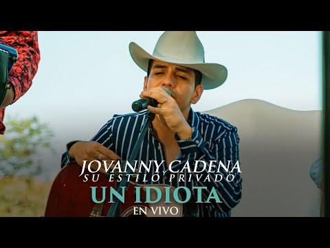 Jovanny Cadena - Un Idiota [En Vivo]