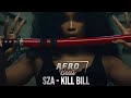 SZA - Kill Bill (Afrobeat Remix)