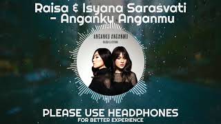 Download lagu Raisa Isyana Sarasvati Anganku Anganmu... mp3