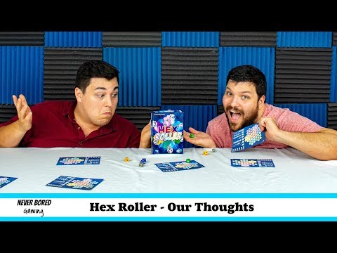 Never Bored Gaming - Our Thoughts (Hex Roller)