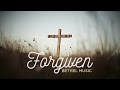 Forgiven - Bethel Music // Letras