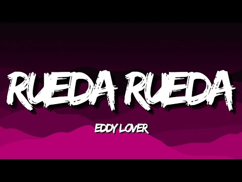 🎵Eddy Lover - Rueda, Rueda (Letra/Lyrics) Por ser tan mala..
